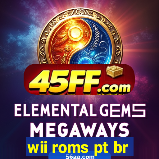 wii roms pt br
